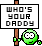 Who's your dady